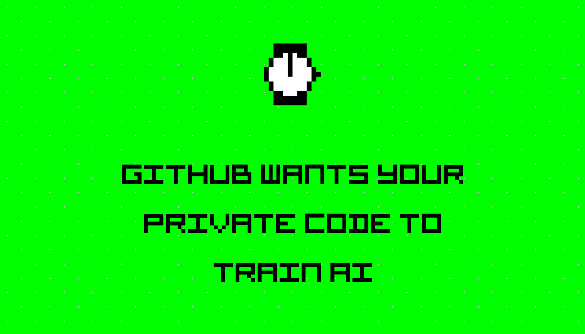 Poll - GitHub Wants Your Private Code to Train AI. What's Your Move?